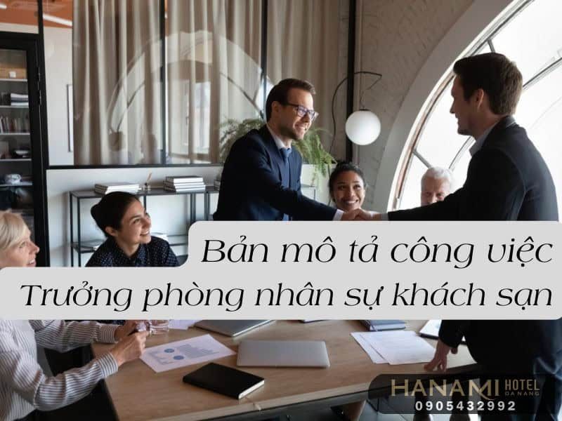 Bản mô tả công việc trưởng phòng nhân sự khách sạn