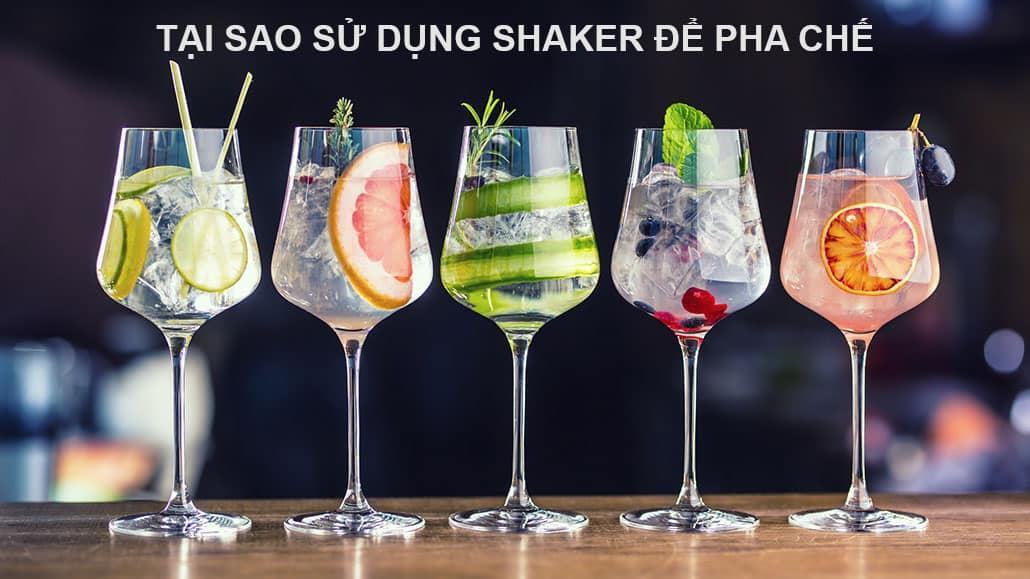 Tại sao sử dụng Shaker để pha chế đồ uống?