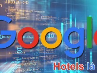 Google Hotels là gì?