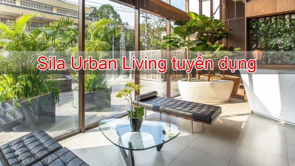 SILA Urban Living tuyển dụng  